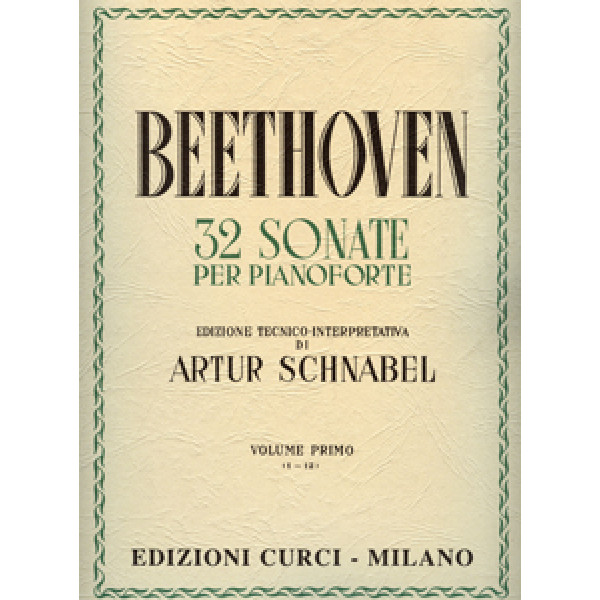 L.V.Beethoven - 32 Sonate per Pianoforte I (Schnabel) / Εκδόσεις Curci
